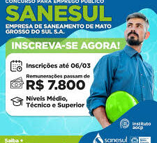 Com cargos e salários de mais de R$ 7 mil, concurso da Sanesul recebe inscrições até o dia 6 de março