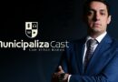 Municipaliza Cast: Advogado cria canal de discussão para debater gestão pública e o direito municipal