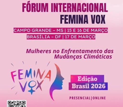 Femina Vox: Evento internacional de mulheres em MS vai debater mudanças climáticas