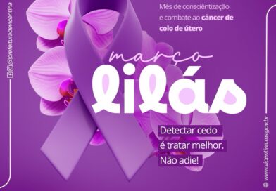 Colo do útero: Vicentina reforça prevenção ao câncer no “Março Lilás”