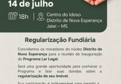 Regularização fundiária: Neste dia 14 tem reunião no Assentamento Gleba Nova Esperança, em Jateí