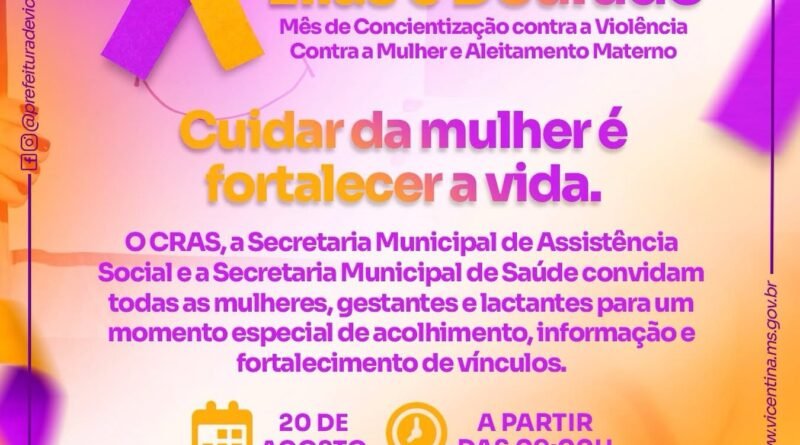 Vicentina coloca Agosto Lilás e Dourado em ação para cuidar da mulher e defesa da vida